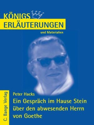 cover image of Ein Gespräch im Hause Stein über den abwesenden Herrn von Goethe von Peter Hacks. Textanalyse und Interpretation.